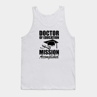 Doctor of education Mission accomplished Tank Top